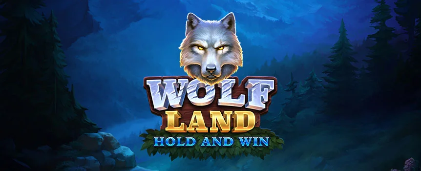 Dive into the Wild with Wolf Land Hold and Win. Experience the thrill of winning big in this adventure-packed slot game.